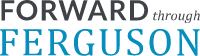 Forward Through Ferguson logo